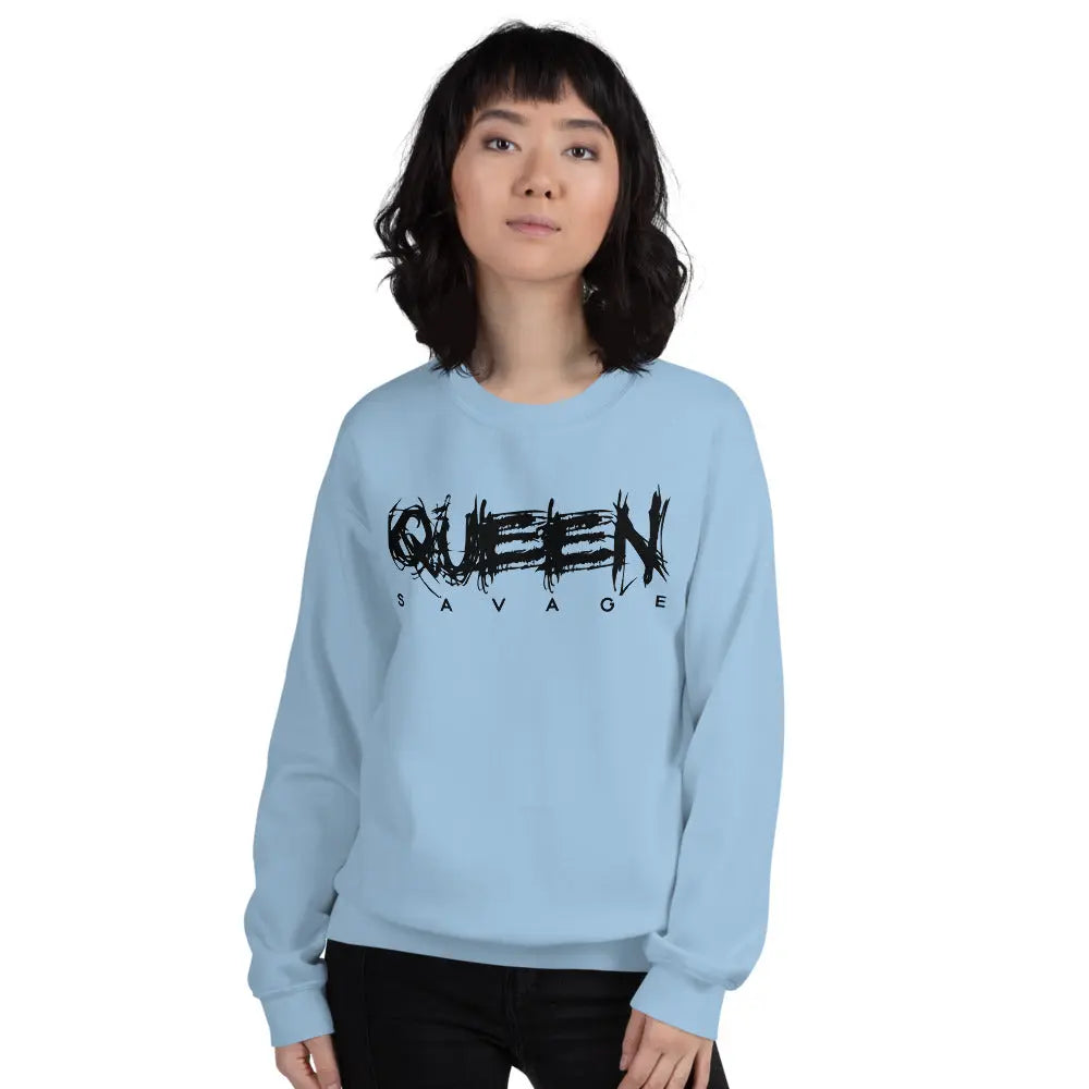 Queen Savage Sweatshirt Savage Mind